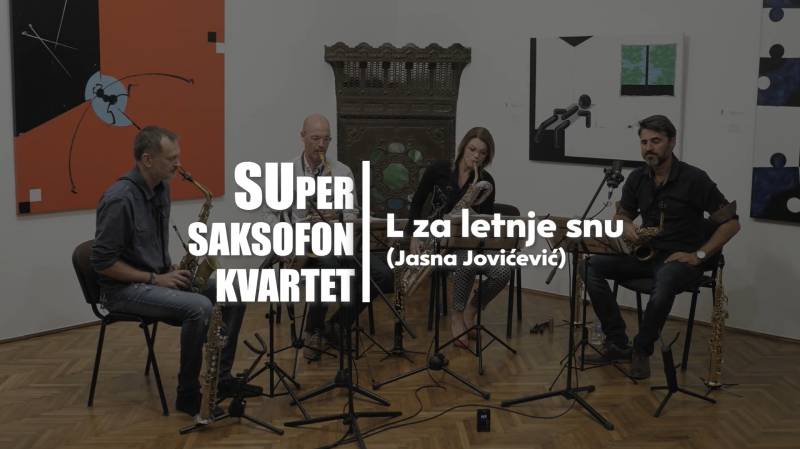 SUper Saxophone Quartet - L za Letnje u snu